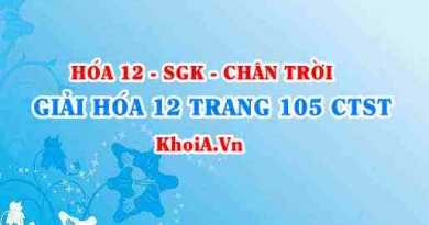 Giải Hóa 12 trang 105 Chân trời Sáng tạo